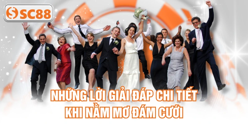 Những lời giải đáp chi tiết khi nằm mơ đám cưới